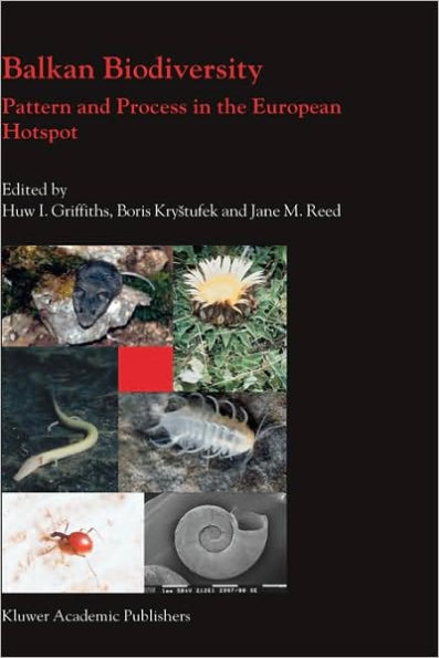 Balkan Biodiversity: Pattern and Process in the European Hotspot / Edition 1