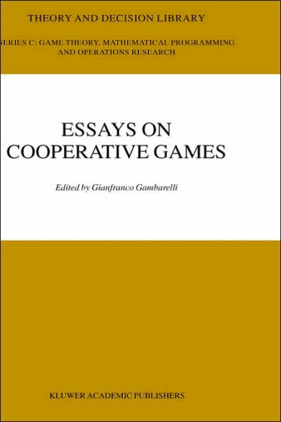 Essay in Cooperative Games: In Honor of Guillermo Owen / Edition 1