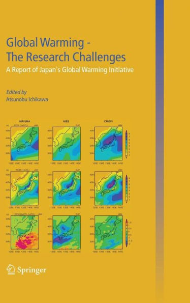 Global Warming - The Research Challenges: A Report of Japan's Global Warming Initiative / Edition 1