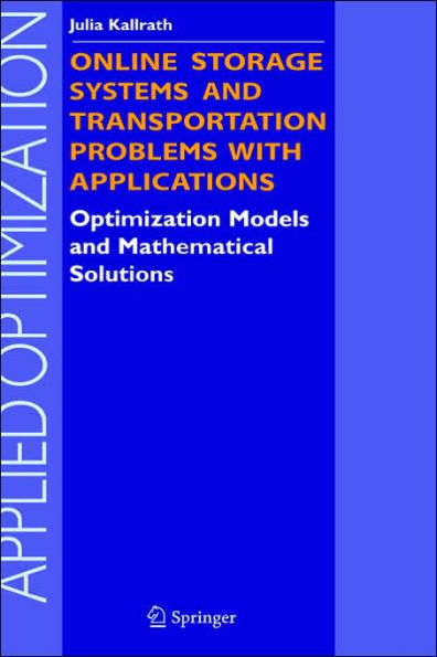Online Storage Systems and Transportation Problems with Applications: Optimization Models and Mathematical Solutions