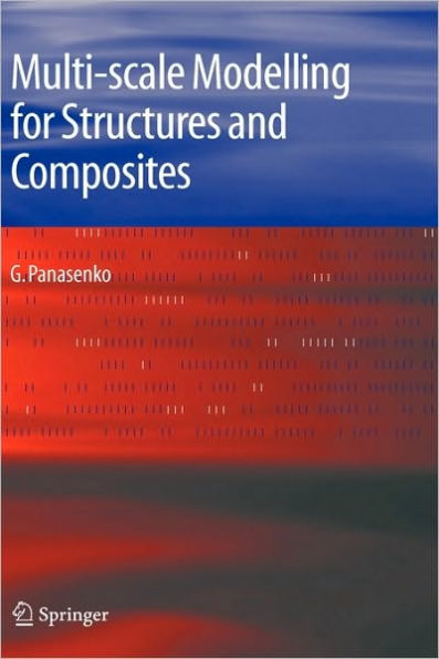 Multi-scale Modelling for Structures and Composites / Edition 1