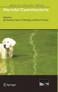 Title: Harmful Cyanobacteria / Edition 1, Author: Jef Huisman