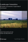 Landscape Amenities: Economic Assessment of Agricultural Landscapes / Edition 1