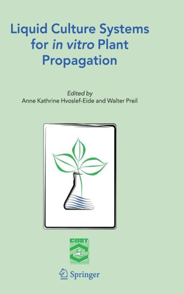 Liquid Culture Systems for in vitro Plant Propagation / Edition 1