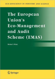Title: The European Union's Eco-Management and Audit Scheme (EMAS) / Edition 1, Author: Michael S. Wenk