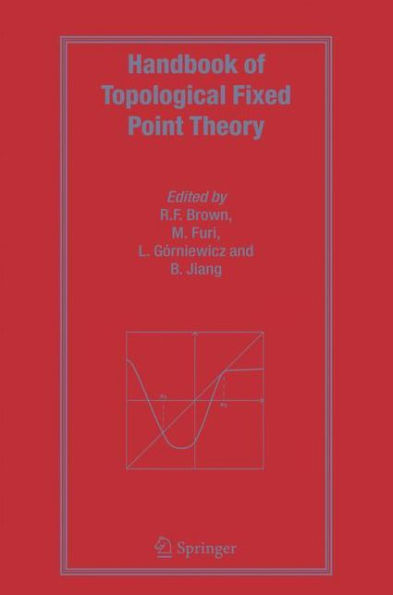 Handbook of Topological Fixed Point Theory / Edition 1