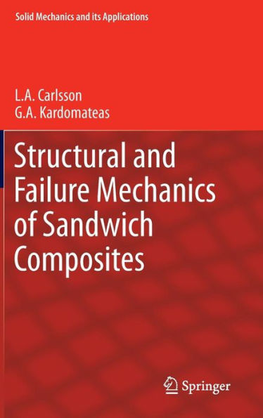 Structural and Failure Mechanics of Sandwich Composites / Edition 1