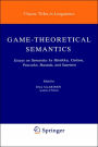 Game-Theoretical Semantics: Essays on Semantics by Hintikka, Carlson, Peacocke, Rantala and Saarinen