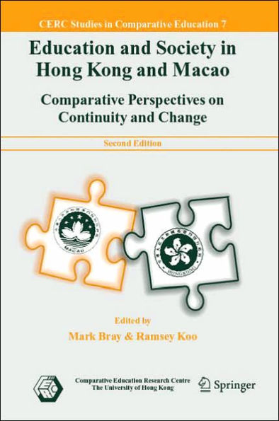 Education and Society in Hong Kong and Macao: Comparative Perspectives on Continuity and Change / Edition 2
