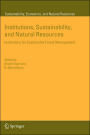 Institutions, Sustainability, and Natural Resources: Institutions for Sustainable Forest Management / Edition 1