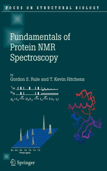 Fundamentals of Protein NMR Spectroscopy / Edition 1