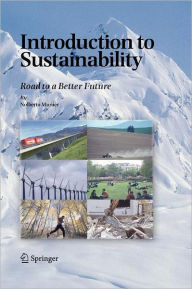 Title: Introduction to Sustainability: Road to a Better Future / Edition 1, Author: Nolberto Munier