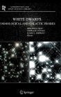 Alternative view 2 of White Dwarfs: Cosmological and Galactic Probes / Edition 1