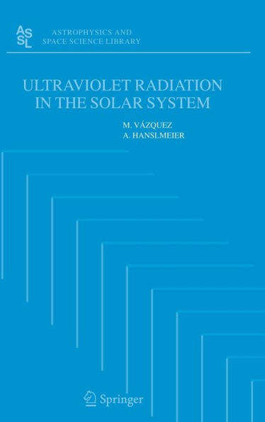 Ultraviolet Radiation in the Solar System / Edition 1
