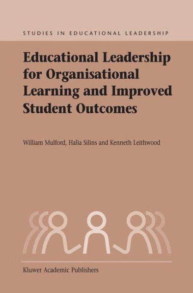 Educational Leadership for Organisational Learning and Improved Student Outcomes / Edition 1