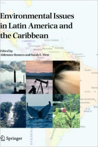 Title: Environmental Issues in Latin America and the Caribbean / Edition 1, Author: Aldemaro Romero