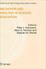 Metaphor and Analogy in Science Education / Edition 1