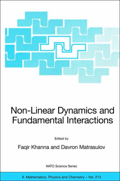 Non-Linear Dynamics and Fundamental Interactions / Edition 1