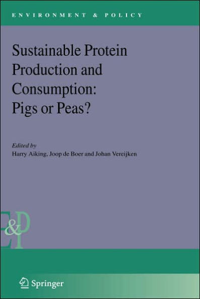 Sustainable Protein Production and Consumption: Pigs or Peas? / Edition 1