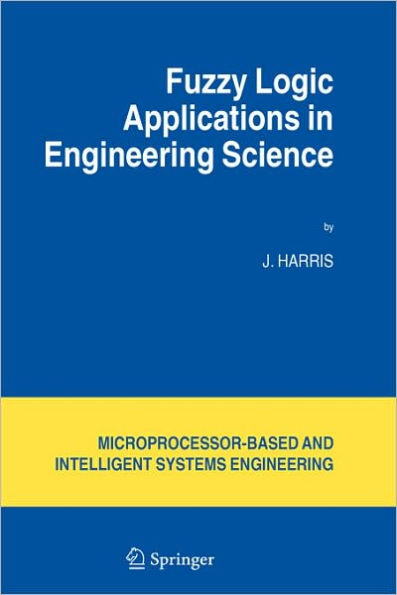 Fuzzy Logic Applications in Engineering Science / Edition 2