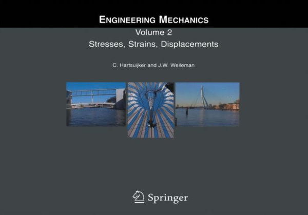 Engineering Mechanics: Volume 2: Stresses, Strains, Displacements / Edition 1