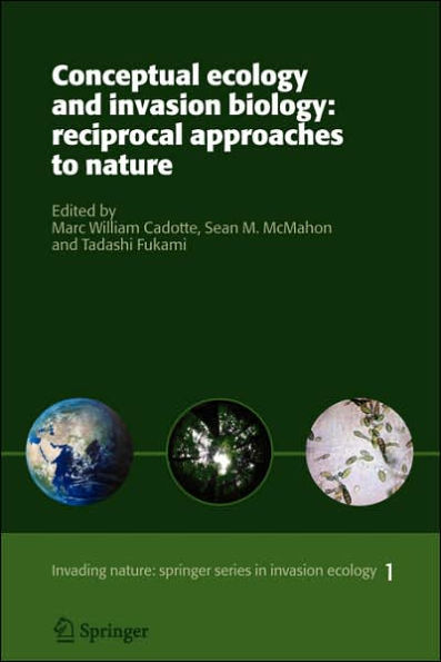 Conceptual Ecology and Invasion Biology: Reciprocal Approaches to Nature / Edition 1
