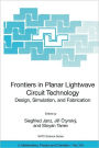 Frontiers in Planar Lightwave Circuit Technology: Design, Simulation, and Fabrication / Edition 1