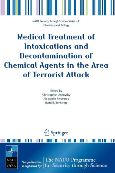 Medical Treatment of Intoxications and Decontamination of Chemical Agents in the Area of Terrorist Attack / Edition 1