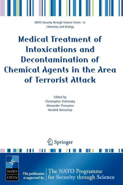 Medical Treatment of Intoxications and Decontamination of Chemical Agents in the Area of Terrorist Attack / Edition 1