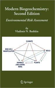 Title: Modern Biogeochemistry: Environmental Risk Assessment / Edition 2, Author: Vladimir N. Bashkin