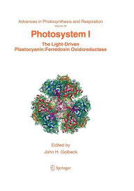 Title: Photosystem I: The Light-Driven Plastocyanin: Ferredoxin Oxidoreductase, Author: John H. Golbeck