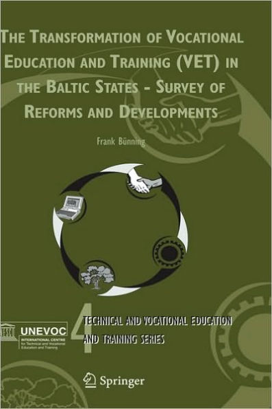 The Transformation of Vocational Education and Training (VET) in the Baltic States - Survey of Reforms and Developments