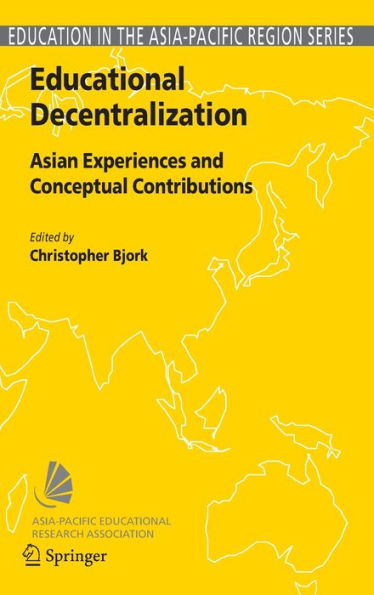 Educational Decentralization: Asian Experiences and Conceptual Contributions / Edition 1