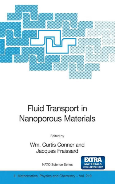 Fluid Transport in Nanoporous Materials: Proceedings of the NATO Advanced Study Institute, held in La Colle sur Loup, France, 16-28 June 2003