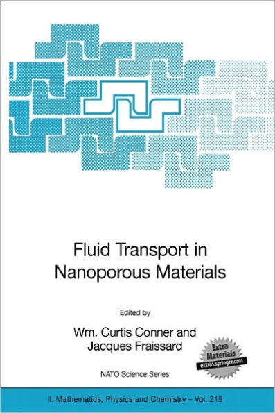 Fluid Transport in Nanoporous Materials: Proceedings of the NATO Advanced Study Institute, held in La Colle sur Loup, France, 16-28 June 2003 / Edition 1