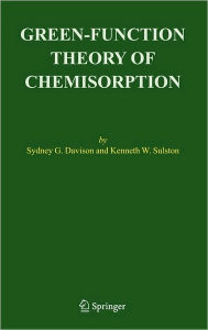 Title: Green-Function Theory of Chemisorption / Edition 1, Author: Sydney G. Davison