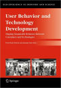 User Behavior and Technology Development: Shaping Sustainable Relations Between Consumers and Technologies / Edition 1