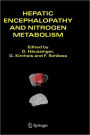 Hepatic Encephalopathy and Nitrogen Metabolism / Edition 1