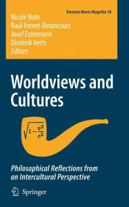 Title: Worldviews and Cultures: Philosophical Reflections from an Intercultural Perspective / Edition 1, Author: Nicole Note