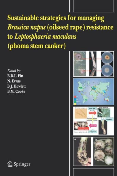 Sustainable strategies for managing Brassica napus (oilseed rape) resistance to Leptosphaeria maculans (phoma stem canker) / Edition 1