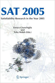 Title: SAT 2005: Satisfiability Research in the Year 2005, Author: Enrico Giunchiglia