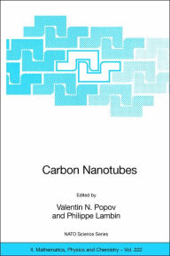 Title: Carbon Nanotubes: From Basic Research to Nanotechnology / Edition 1, Author: Valentin N. Popov