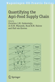 Title: Quantifying the Agri-Food Supply Chain, Author: Christien J.M. Ondersteijn