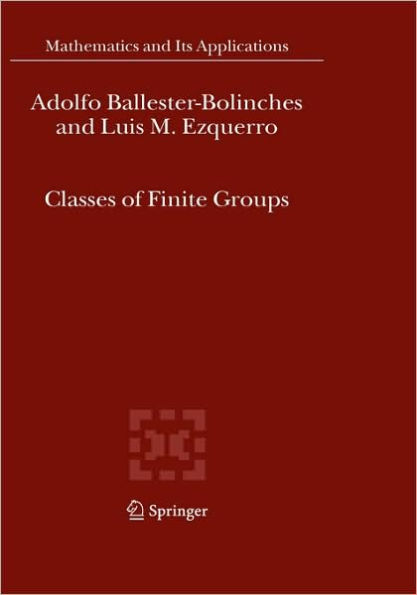 Classes of Finite Groups / Edition 1