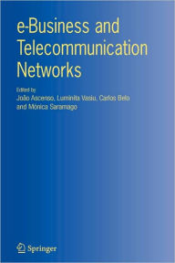 Title: e-Business and Telecommunication Networks / Edition 1, Author: João Ascenso