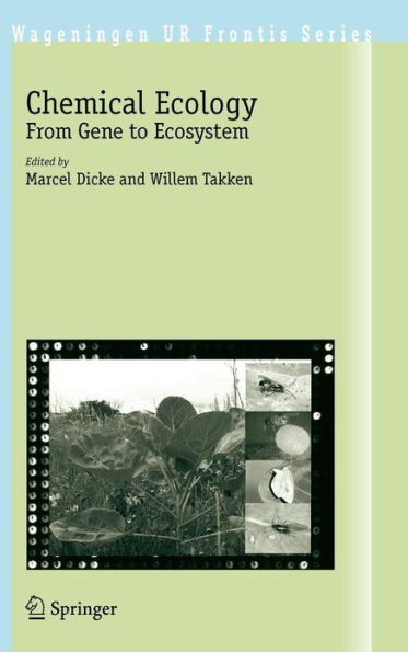 Chemical Ecology: From Gene to Ecosystem / Edition 1