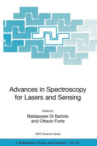 Title: Advances in Spectroscopy for Lasers and Sensing / Edition 1, Author: Baldassare Di Bartolo