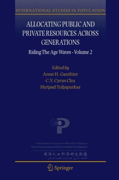 Allocating Public and Private Resources across Generations: Riding the Age Waves - Volume 2