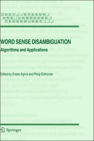 Title: Word Sense Disambiguation: Algorithms and Applications, Author: Eneko Agirre