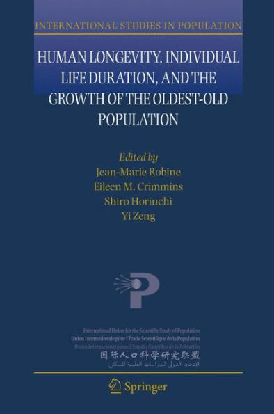 Human Longevity, Individual Life Duration, and the Growth of the Oldest-Old Population / Edition 1